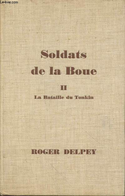 Soldats de la boue Tome 2 : La bataille du Tonkin (dition dfinitive)