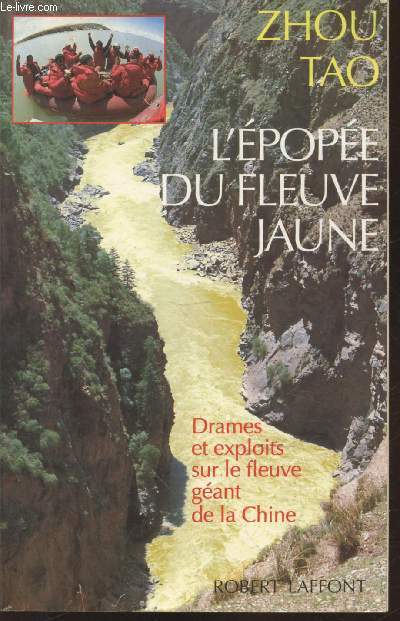 L'pope du fleuve jaune : Drames et exploits sur le fleuve gant de la Chine (Collection :