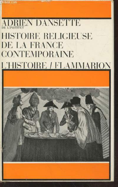 Histoire religieuse de la France contemporaine : L'Eglise catholique dans la mle politique et sociale (Collection :