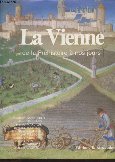 La Vienne de la Prhistoire  nos jours (Collection : 