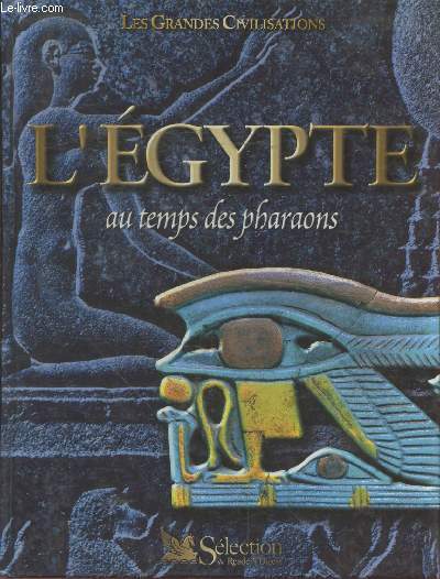 L'Egypte au temps des pharaons (Collection : 