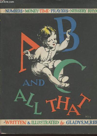 ABC and all that : A first lesson book for baby - A new alphabet - Early lessons and eighty nursery rhymes