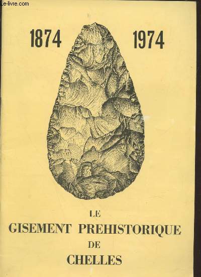 Revue d'information municipale conomique et touristique n7 : 1874-1974 Le gisement prhistorique de Chelles.