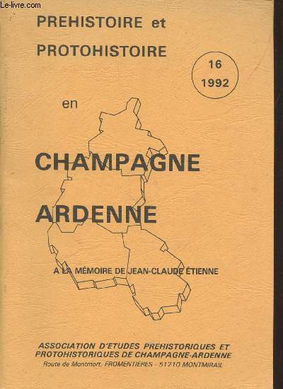 Prhistoire et protohistoire en Champagne-Ardenne (N16 / 1992)