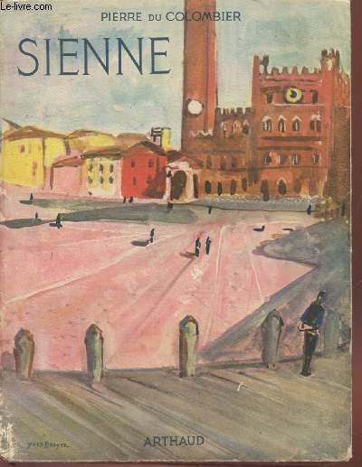 Sienne et la peinture siennoise (Collection : 