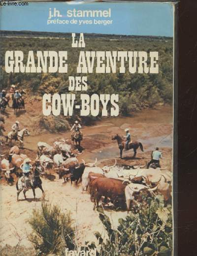 La grande aventure des cow-boys : Les cow-boys , leur poque et leur milieu.