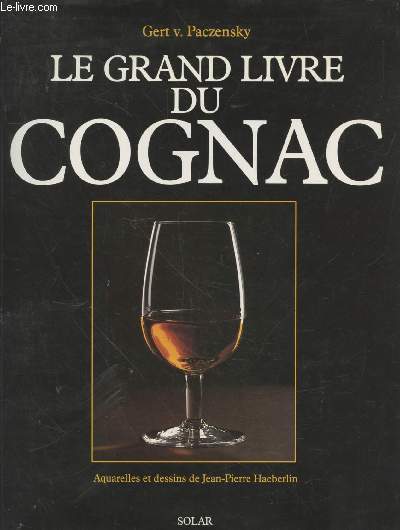 Le grand livre du Cognac
