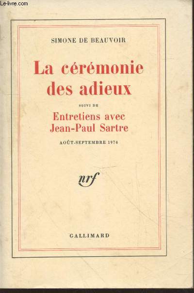 La crmonie des adieux suivi de Entretiens avec Jean-Paul Sartre : Aot-Septembre 1974