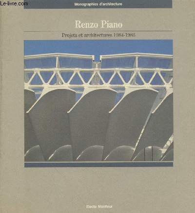 Renzo Piano : Projets et achitecture 1984-1986 (Collection : 