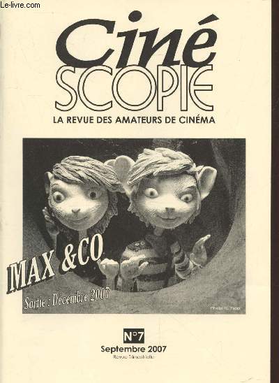 Cinscopie : La revue des amateurs du cinma n7 Septembre 2007. Sommaire : La revue Fascination par Pascal Manuel Heu - La camra au cirque par Jacques Richard - Elvis : 30 ans dj par Ren Bruyre - L'ektachrome 100D par Michel Gallois - etc.