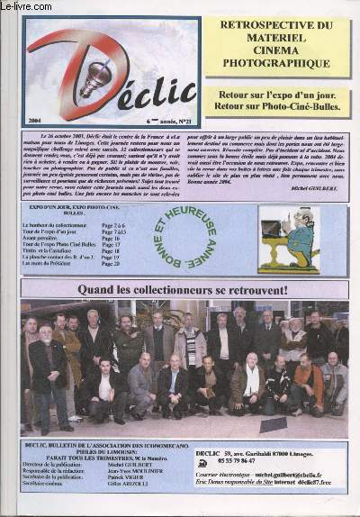 Dclic n21 - 2004 (6me anne) - Retrospective du matriel photographique : Retour sur l'expo d'un jour - Retour sur Photo-Cin-Bulles. Sommaire : Le bonheur du collectionneur - Tintin et la Castafiore - La planche contact des R. d'un J. - etc.