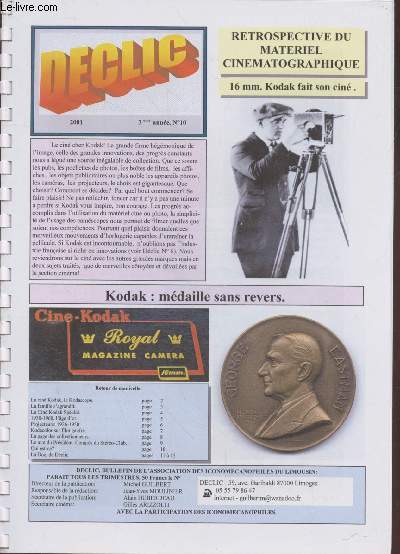 Dclic n10 - 2001 (3me anne) - Retrospective du matriel photographique : 16mm. Kodak fait son cin. Sommaire : La cin Kodak, Le Kodascope - 1930-1960 l'ge d'or - Kodacolor sur film gaufr - Projetcteurs : 1926-1950 - etc.