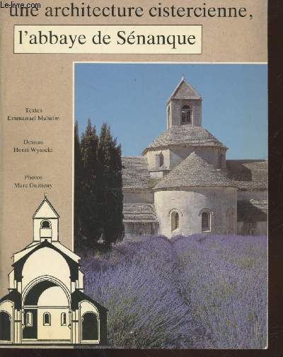 Une architecture cistercienne : L'abbaye de Snanque