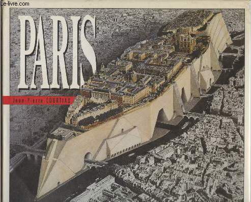Paris : Un sicle de fantasmes architecturaux et de projets fous