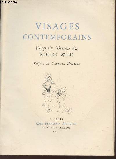 Visages contemporains : Vingt-six dessins de Roger Wild (Exemplaire n239/1000)