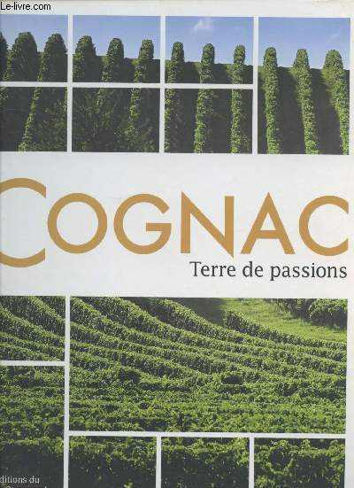 Cognac : Terre de passions