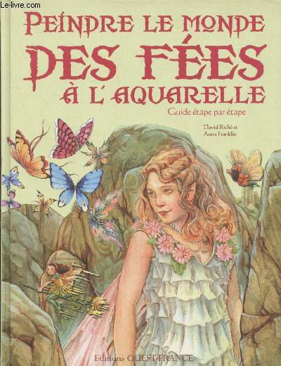 Peindre le monde des fes  l'aquarelle : Guide tape par tage