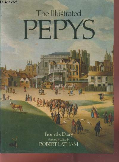 The illustrated Pepys : Extracts from the Diary
