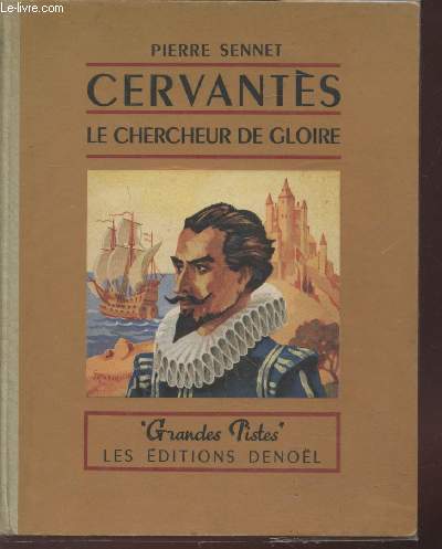 Cervants le chercheur de gloire (Collection : 