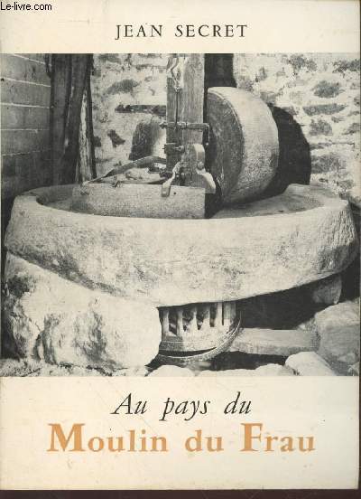 Au pays du Moulin du Frau (Collection : 