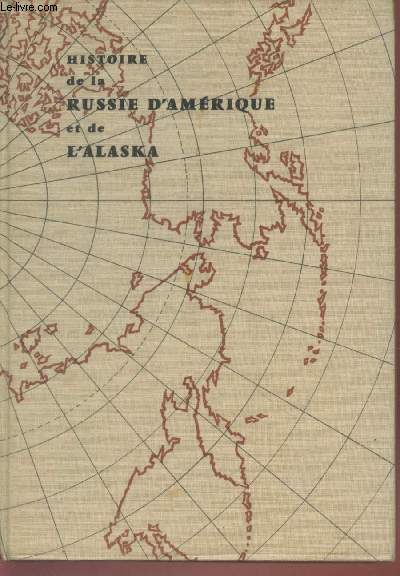 Histoire de la Russie d'Amrique et de l'Alaska