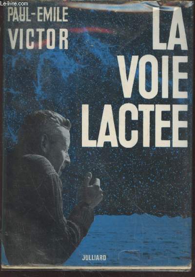 La voie lacte (Avec autographe de l'auteur)