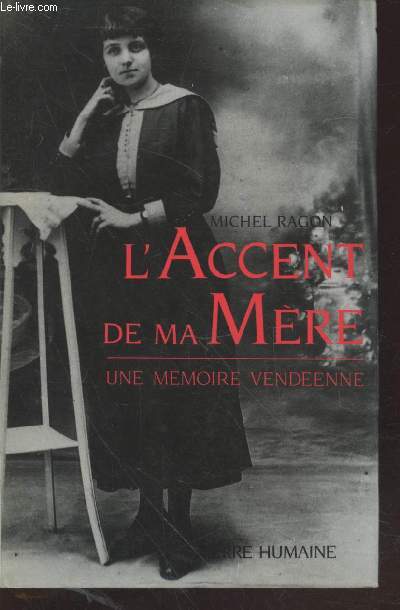 L'accent de ma mre : Une mmoire vendenne (Collection : 