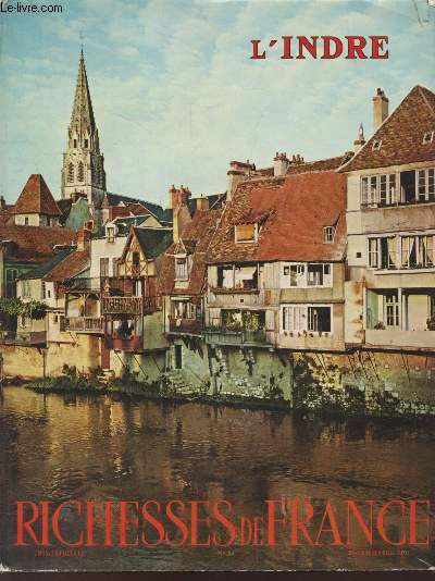 Richesses de France n84 - 2me trimestre 1970 : L'Indre
