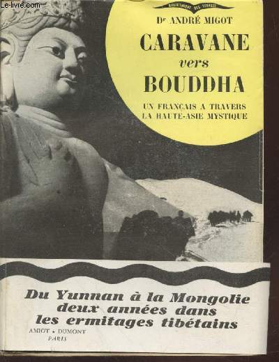 Caravane vers Bouddha : Un franais  travers la Haute-Asie mystique (Collection : 