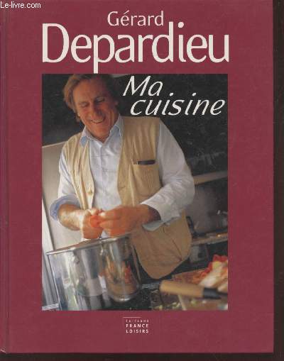 Grard Depardieu : Ma Cuisine