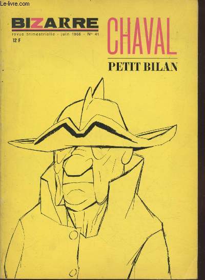 Bizarre (revue trimestrielle) Juin 1966 n41 : Chaval - Petit Bilan