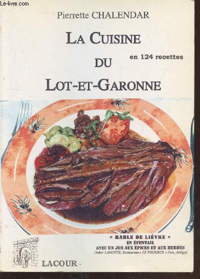 La Cuisine du Lot-et-Garonne en 124 recettes