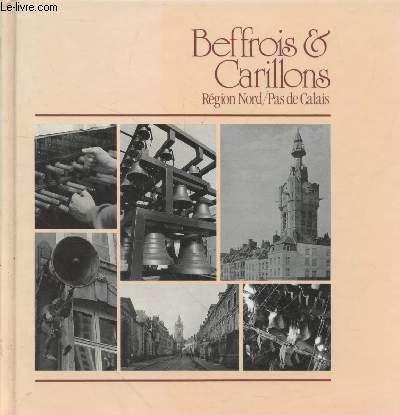 Beffrois & Carillons Rgion Nord/Pas de Calais (Exemplaire n1879/3000)