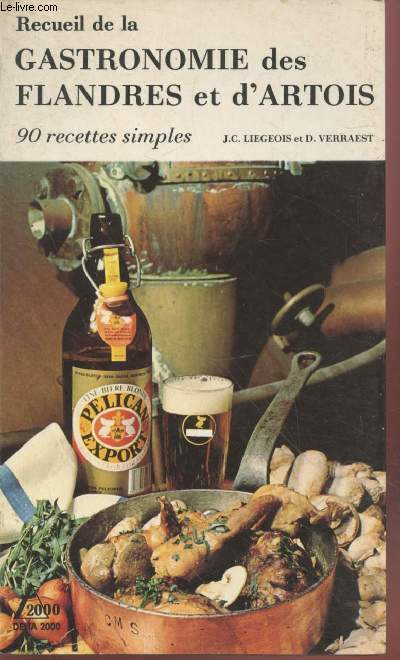 Recueil de la gastronomie des Flandres et d'Artois : 90 recettes simples