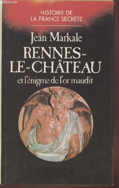 Rennes-le-Chteau et l'nigme de l'or maudit (Collection : 