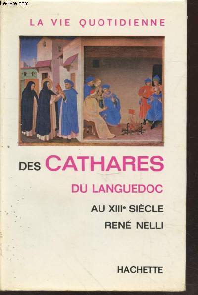 La vie quotidienne des Cathares du Languedoc au XIIIe sicle