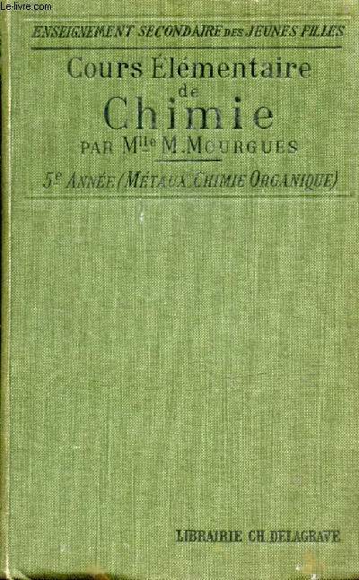 Cours lementaire de Chimie : Mtaux et Chimie organique (5me anne) (Collection : 