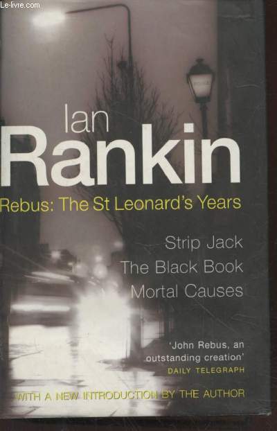 Rebus : The St Leonard's Years - Strip Jack - The black book - Mortal causes