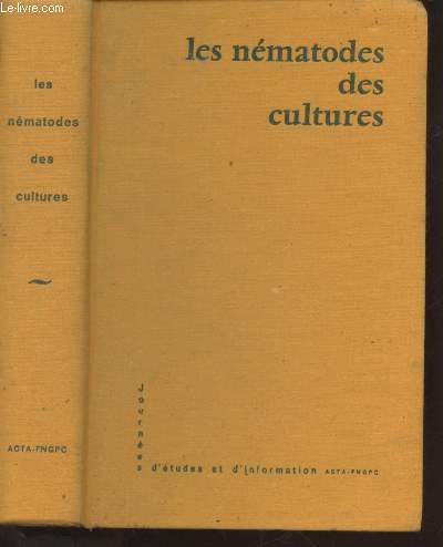 Les nmatodes des cultures (Journes franaises d'tudes et d'information - 3,4,5 novembre 1971- Paris)