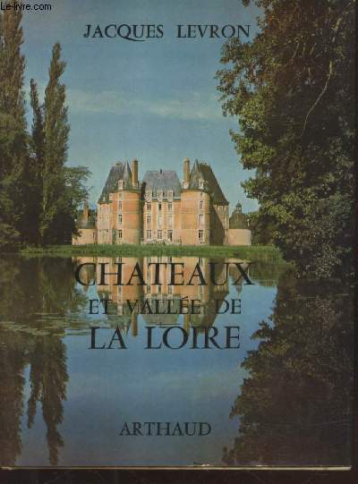 Chteaux et valle de la Loire (Collection : 