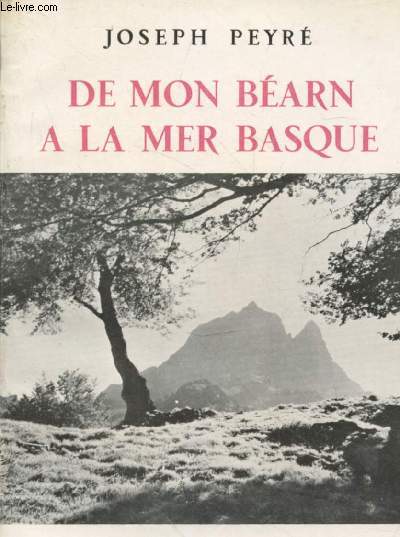 De mon Barn  la mer Basque : Essai de gographie personnelle (Exemplaire n729/3050)