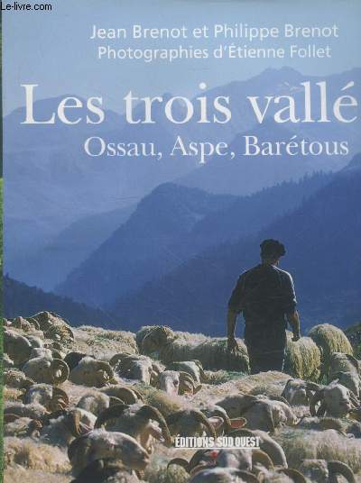 Lers trois valles : Ossau, Aspe, Bartous