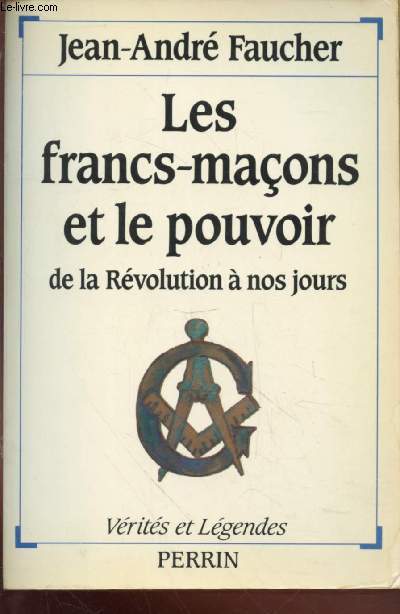 Les francs-maons et le pouvoir : de la Rvolution  nos jours (Collection : 