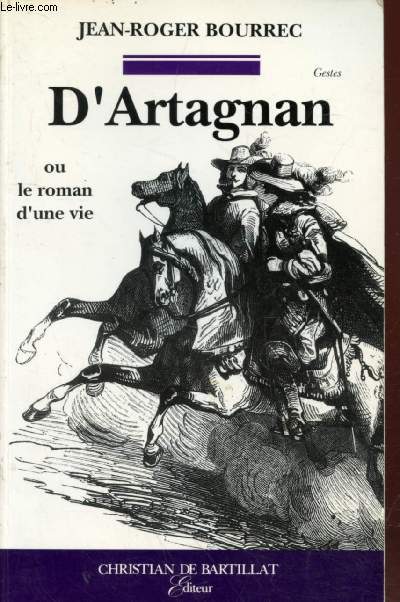D'Artagnan ou le roman d'une vie (Collection : 