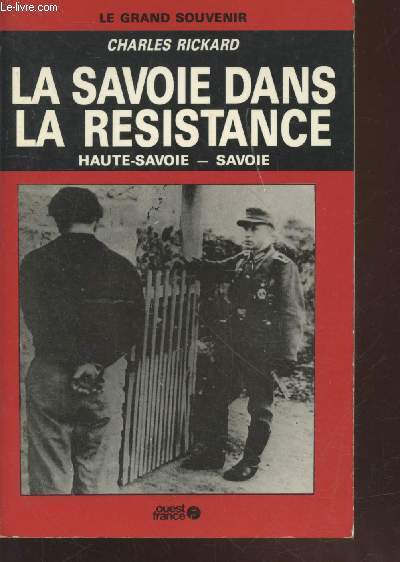 La Savoie dans la Rsistance : Haute-Savoie - Savoie (Collection : 