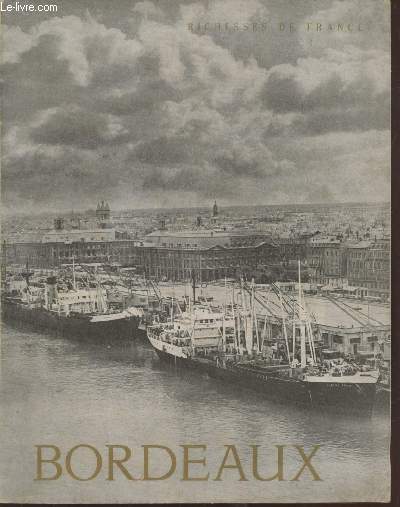 Richesses de France : Bordeaux images de la Gironde