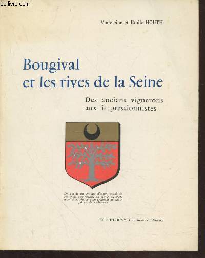 Bougival et les rives de la Seine : Des anciens vignerons aux impressionnistes (Collection : 