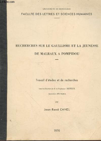 Recherches sur le Gaullisme et la jeunesse de Malraux  Pompidou