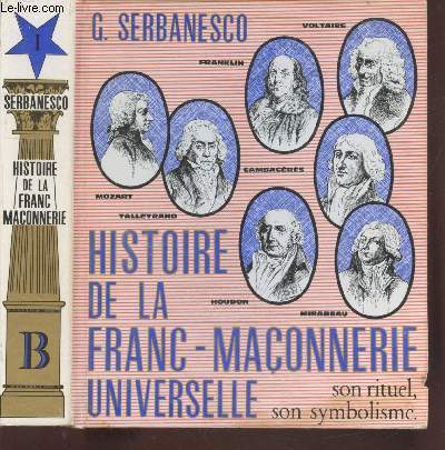 Histoire de la Franc-maonnerie universelle : son rituel, son symbolisme.