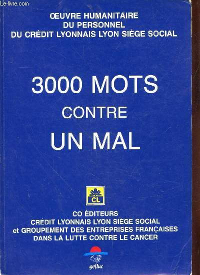 Oeuvre humanitaire du personnel du crdit lyonnais Lyon sige social : 3000 mots contre un mal (Glossaire bancaire, boursier et financier)